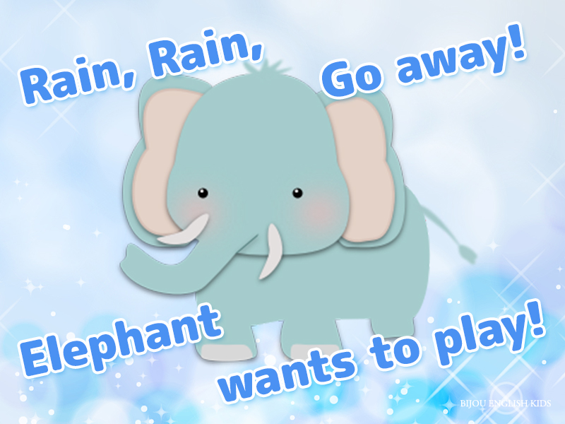 Elephant wants to play! Rain, rain, go away!